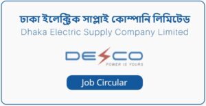 Dhaka Electric Supply Company Limited (DESCO) Job Circular