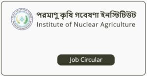 Bangladesh Institute of Nuclear Agriculture - BINA Job Circular