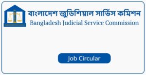 Bangladesh Judicial Service Commission - BJSC Job Circular